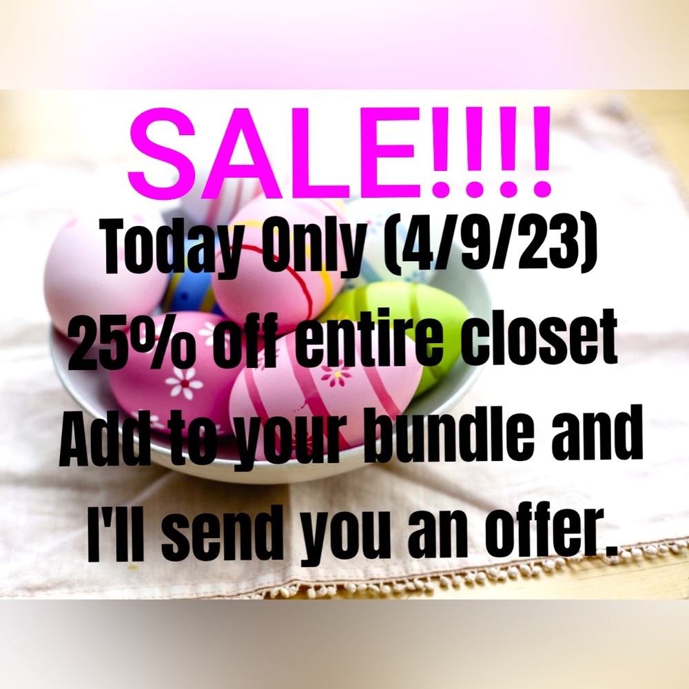SALE!!! TODAY ONLY 4/9/23